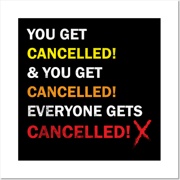 Cancelled Wall Art by Hoogie Tees